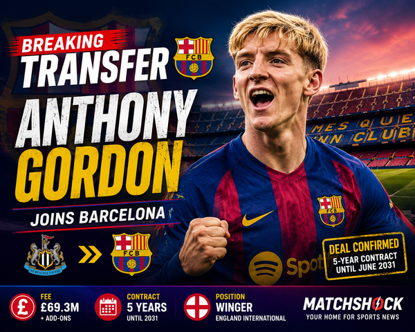 Anthony Gordon Joins Barcelona: Official Transfer Confirmed In Massive Deal